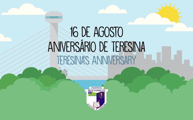 16 de agosto – Aniversário de 165 anos de Teresina