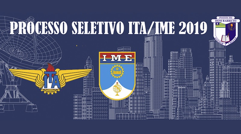 Processo Seletivo ITA/IME 2019
