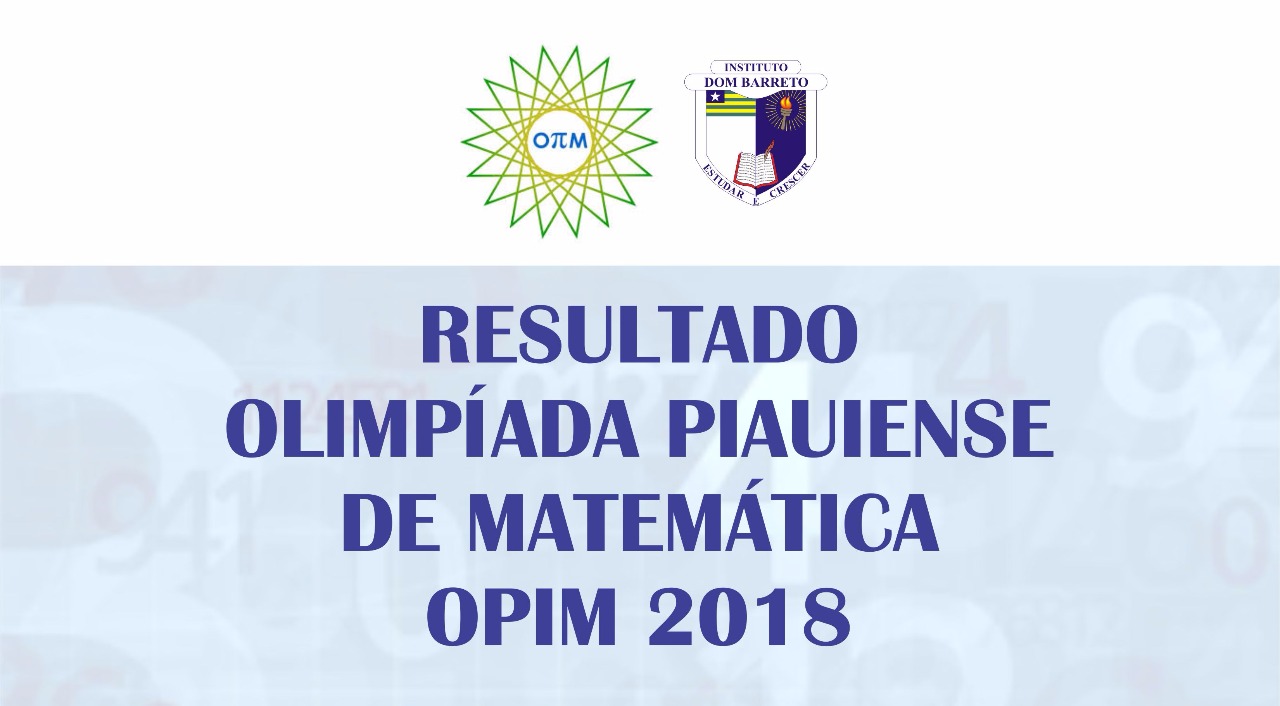 Divulgado o resultado da Olimpíada Piauiense de Matemática 2018