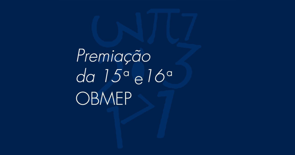 
Saiu o resultado da 15ª e 16ª edições da OBMEP