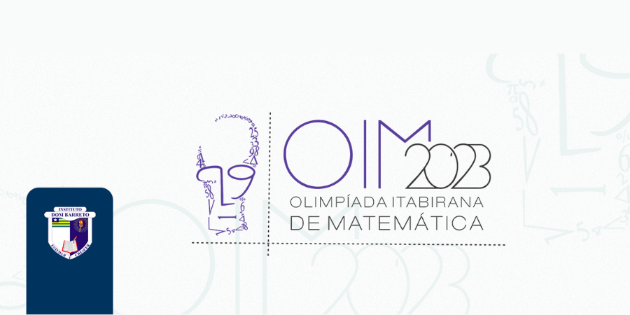 Instituto Dom Barreto ganha medalha e menção honrosa na Olimpíada Itabirana de Matemática (OIM)