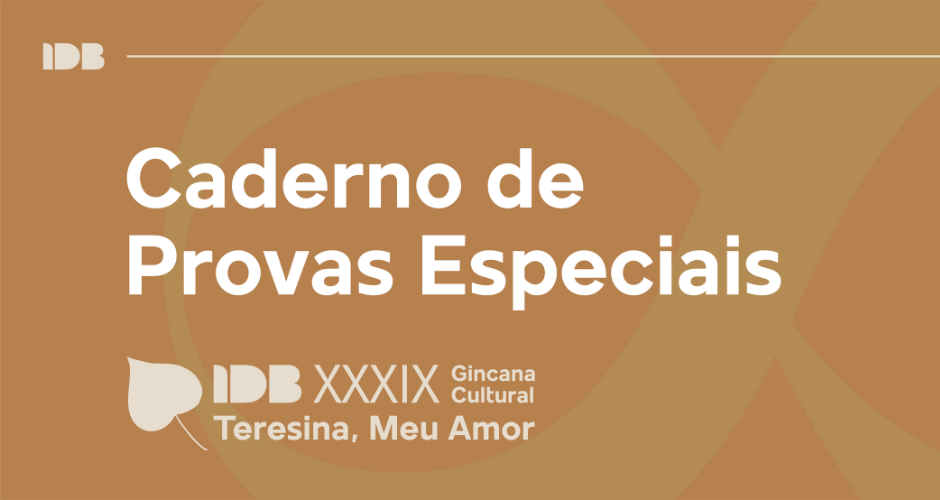 Caderno de Provas Especiais da Gincana IDB 2024