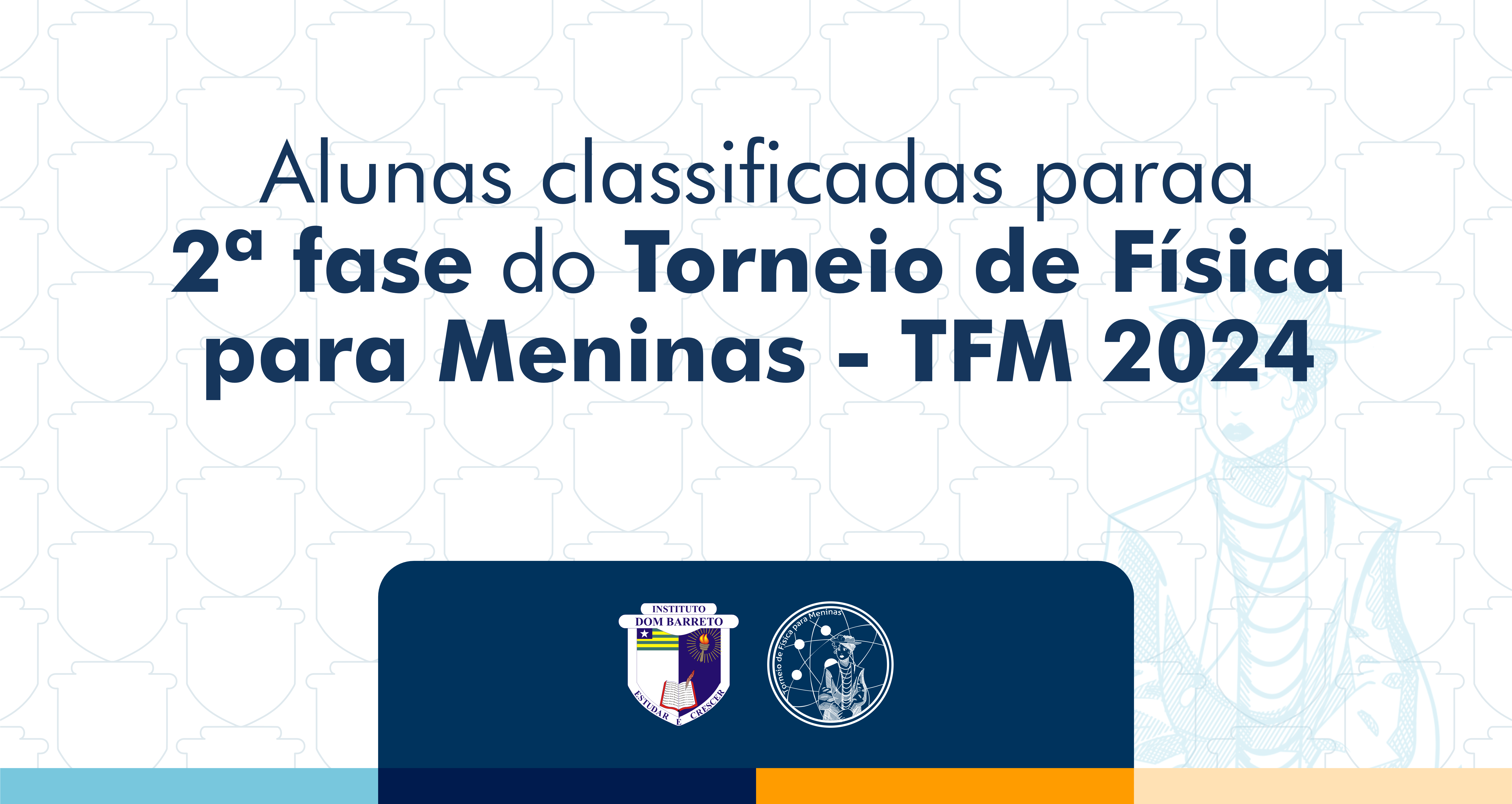 Alunas são classificadas para a 2ª Fase do Torneio de Física para Meninas – TFM 2024