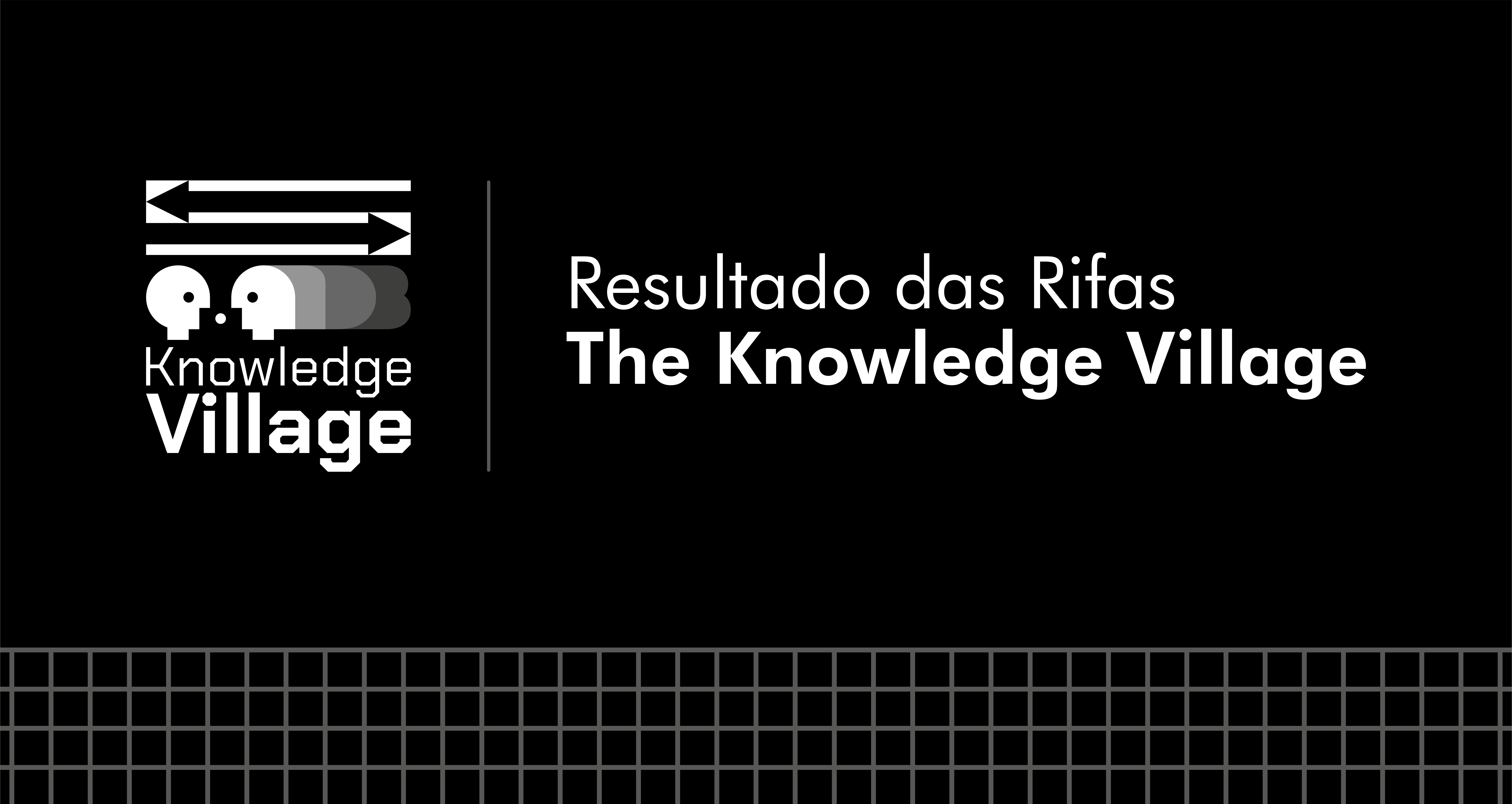 Resultado das Rifas - The Knowledge Village