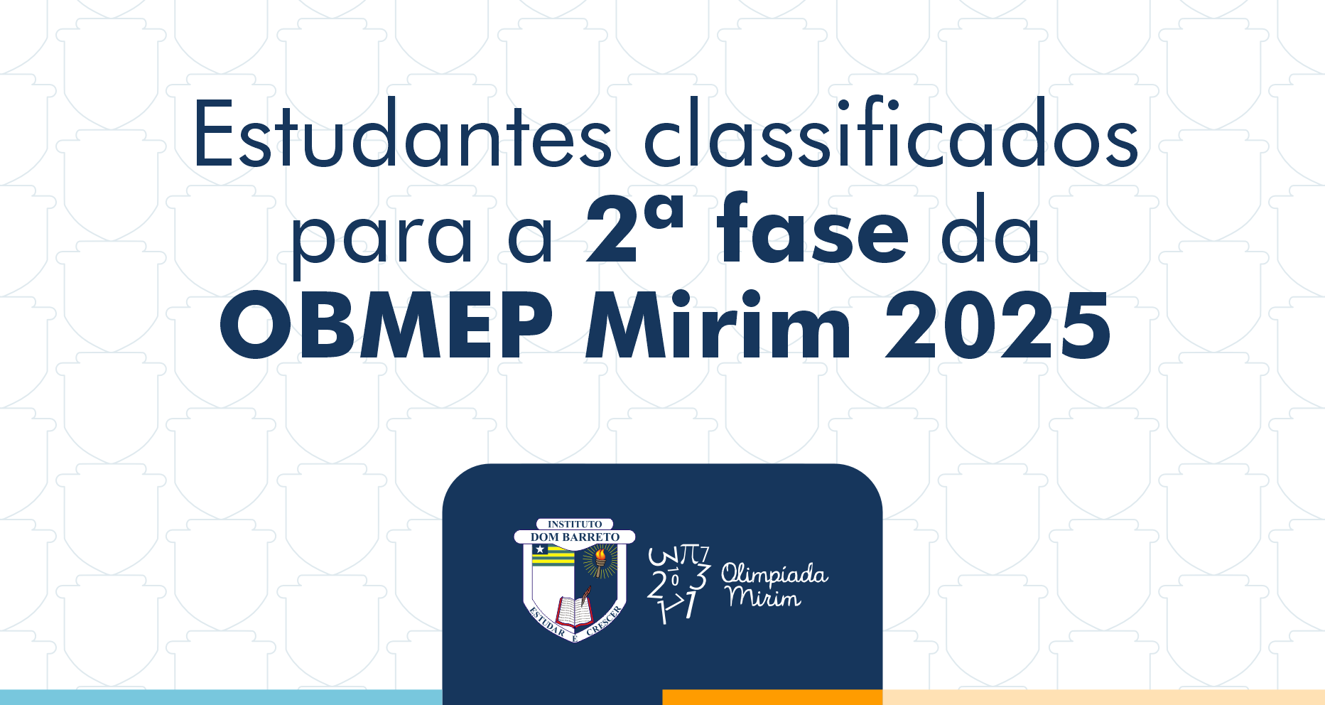 Confira a lista dos alunos classificados para a 2ª fase da OBMEP Mirim 2025