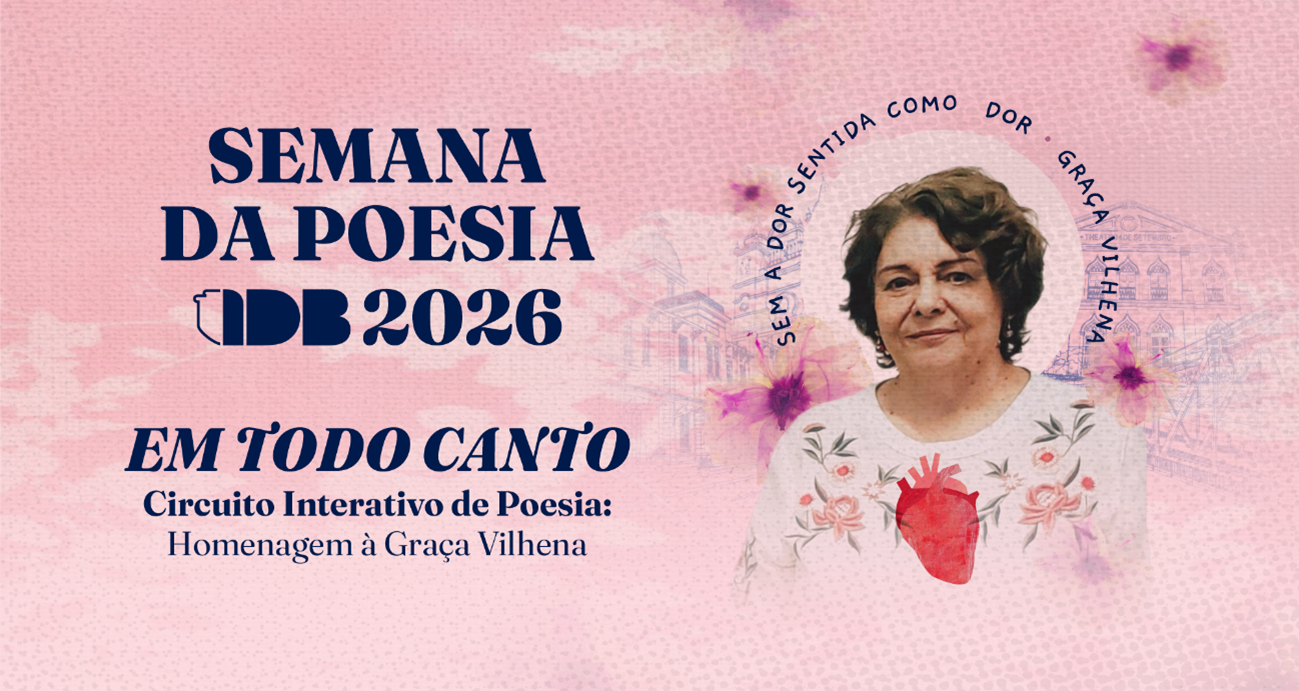 Semana da Poesia do IDB homenageia a poetisa Graça Vilhena