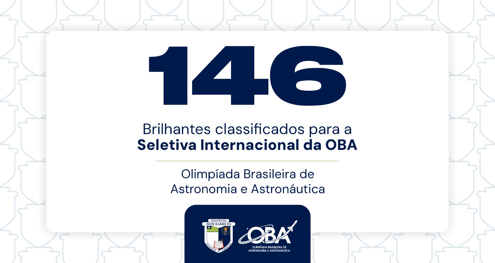 146 alunos do Instituto Dom Barreto avançam para a Seletiva Internacional da OBA