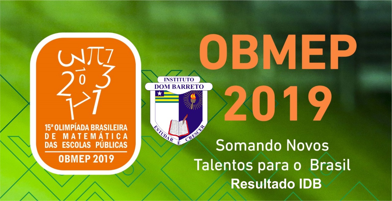 Resultado da Olimpíada Brasileira de Matemática das Escolas Públicas e Privadas (OBMEP) 2019
